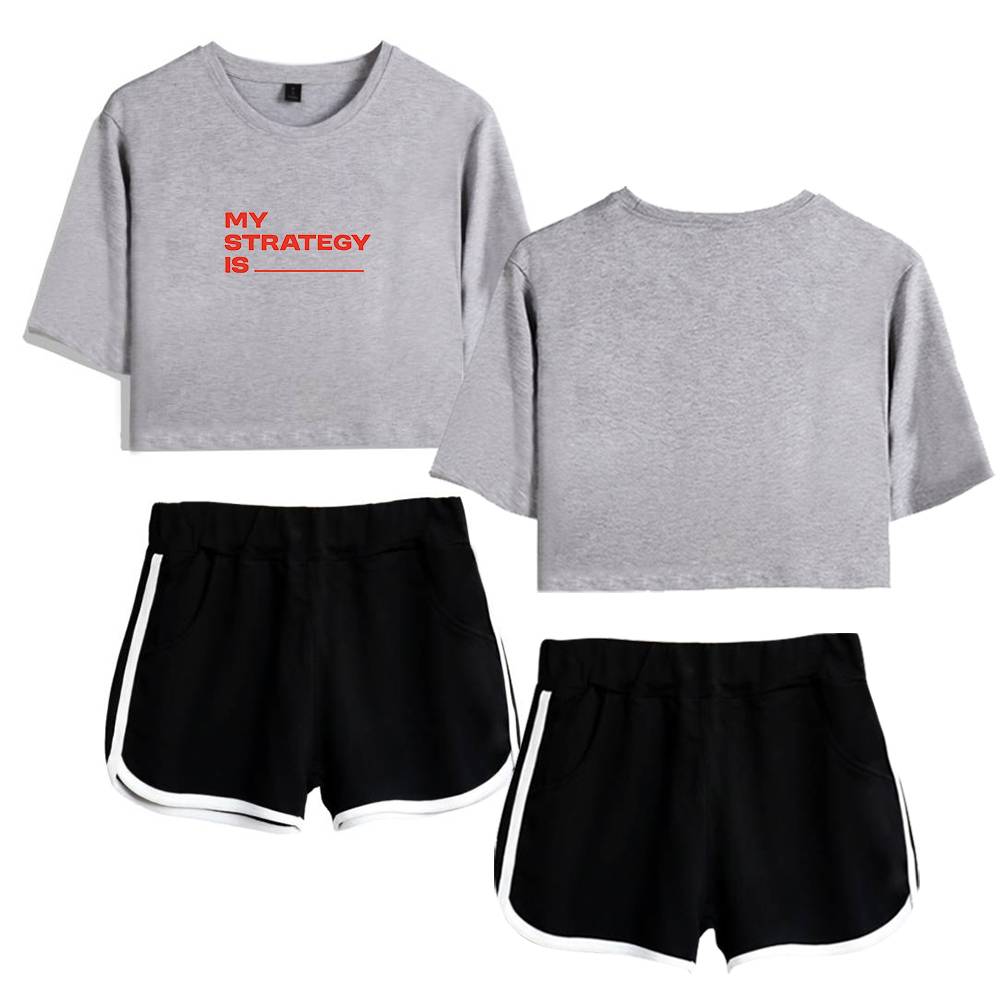 MY STRATEGY IS ___ sweatshirt and athletic shorts set, casual and comfortable activewear for women.